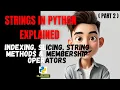 Strings in Python Explained Part-2 Absolute Beginners Zero to Hero Series cs - unlocked