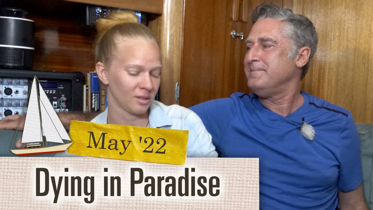 Dying in Paradise [Ep 05.05 May 2022 Adventure Log]