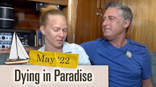 Dying in Paradise [Ep 05.05 May 2022 Adventure Log]
