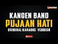 Download Lagu Kangen Band - Pujaan Hati (Original Karaoke Version)