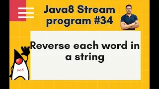 Java8 Streams Interview Question-34 - How to Reverse each word in a string
