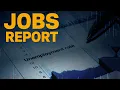 Why the Jobs Report Matters to Investors