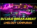 Download Lagu DJ LULO MELODY FULL BASS BREAKABEAT COCOK UNTUK CEK SOUND