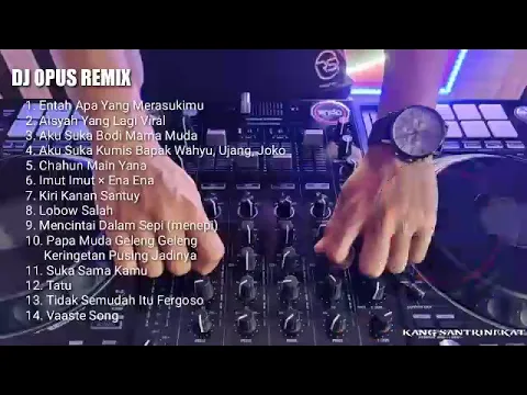 Download MP3 kumpulan lagu DJ opus remix | Full album DJ opus, lagu viral tik tok terbaru part 2