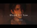 BLEED FOR YOU Dark R B Villain Love Song Cinematic Intense