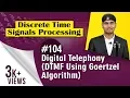 What is Digital Telephones DTMF using Goertzel Algorithm Discrete Time Signal Processing