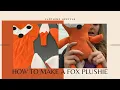 How to make a stuffed fox plushie