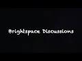 Student Brightspace Tutorials - Discussions