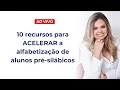 Download Lagu 10 recursos para acelerar a alfabetização de alunos pré-silábicos