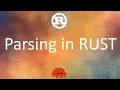 Introduction to parsing in rust