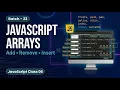 Batch - 23 JavaScript Class 06 Arrays Array Methods Add Remove Insert Elements