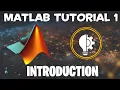 Matlab Tutorial 1 - Introduction to Matlab