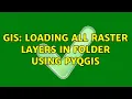 GIS Loading all raster layers in folder using PyQGIS