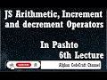 JS Arithmetic decrement and increment Operators in Pashto 6th Lecture