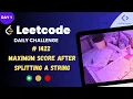 1422 Maximum score after splitting a string leetcode daily challenge day 1 01 Jan 2025