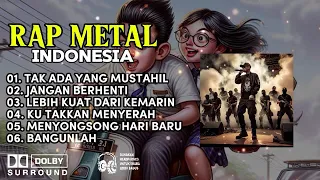 rap metal indonesia tak ada yang mustahil lagu ini bikin merinding 