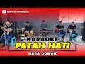 Lagu PATAH HATI KARAOKE NADA COWOK / PRIA VERSI DANGDUT JARANAN KEY C