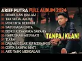Download Lagu Full Album ARIEF PUTRA Terbaru Rembulan Malam \u0026 Tak Sedalam ini Lagu Terpopuler Tanpa iklan