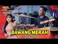 Download Lagu LAILA AYU bawang merah encoo polll faris kendang ngamuk