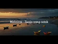 Download Lagu MALAIRAS - SENJA YANG RETAK (Official Video Lyric)