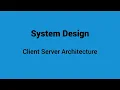 System Design Client Server Architecture
