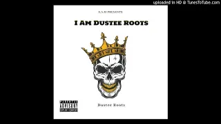 duster roots i am dustee roots