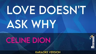 Love Doesn T Ask Why Celine Dion KARAOKE 