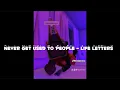 Download Lagu Life letters - Never get used to people - 1 hour
