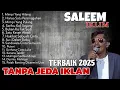 Download Lagu LAGU MALAYSIA FULL ALBUM SALEEM IKLIM TERBARU 2025 -  paling dicari