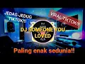 Lagu DJ ENAK MANTUL BANGET!!! DJ SOMEONE YOU LOVED JEDAG-JEDUG!!! | VIRAL REMIX FULL BASS 2022