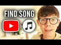 How To Find A Song Used In A YouTube - Full Guide