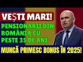 Download Lagu „Vești mari! Pensionarii din România cu peste 35 de ani muncă primesc bonus în 2025!
