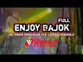 Download Lagu REMIK FULL ENJOY BAJOK,   Pro WITARRUP Benteng