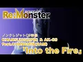 Download Lagu 【ノンクレジットOP】CHANSUNG(2PM) \u0026 AK-69 feat. CHANGMIN(2AM) 「Into the Fire」【Re:Monster】