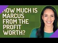 How much is Marcus from the profit worth