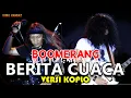 Download Lagu BERITA CUACA -BOOMERANG || VERSI DANGDUT KOPLO