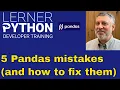 5 Common Pandas mistakes and how to fix them
