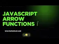 13 JavaScript Arrow Functions
