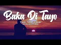 Baka Di Tayo - Yayoi, Yosso, Lopau (420 Soldierz)(LC Beats)
