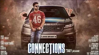 Connections (Full Video) Love Brar feat. Elly Mangat | Latest Punjabi Songs 2017