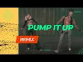 Download Lagu PUMP IT UP || REMIX