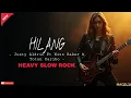 Lagu Hilang – Justy Aldrin Ft Wizz Baker \u0026 Toton Caribo | Heavy Slow Rock Cover 🤘