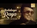 Download Lagu Fairuz Misran - Indahnya Raya (Official Music Video)