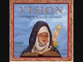 03 Vision [O Euchari in Leta Via] - Vision - Hildegard von Bingen