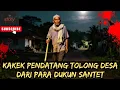 VIRAL! KAKEK PENDATANG PEMILIK ILMU KEJAWEN TOLONG DESA DARI DUKUN SANTET #mitosjawa #storytelling