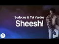 Download Lagu Surfaces - Sheesh! (Lyrics) ft. Tai Verdes | i be like sheesh sunset on the beach