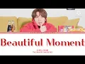 KWILL Beautiful Moment Lyrics (케이윌 Beautiful Moment 가사) (The Beauty Inside Ost) [Color Coded Lyrics]