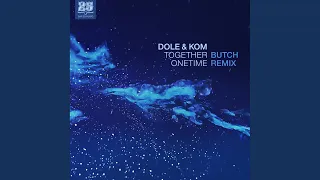 Together Onetime Butch Remix 