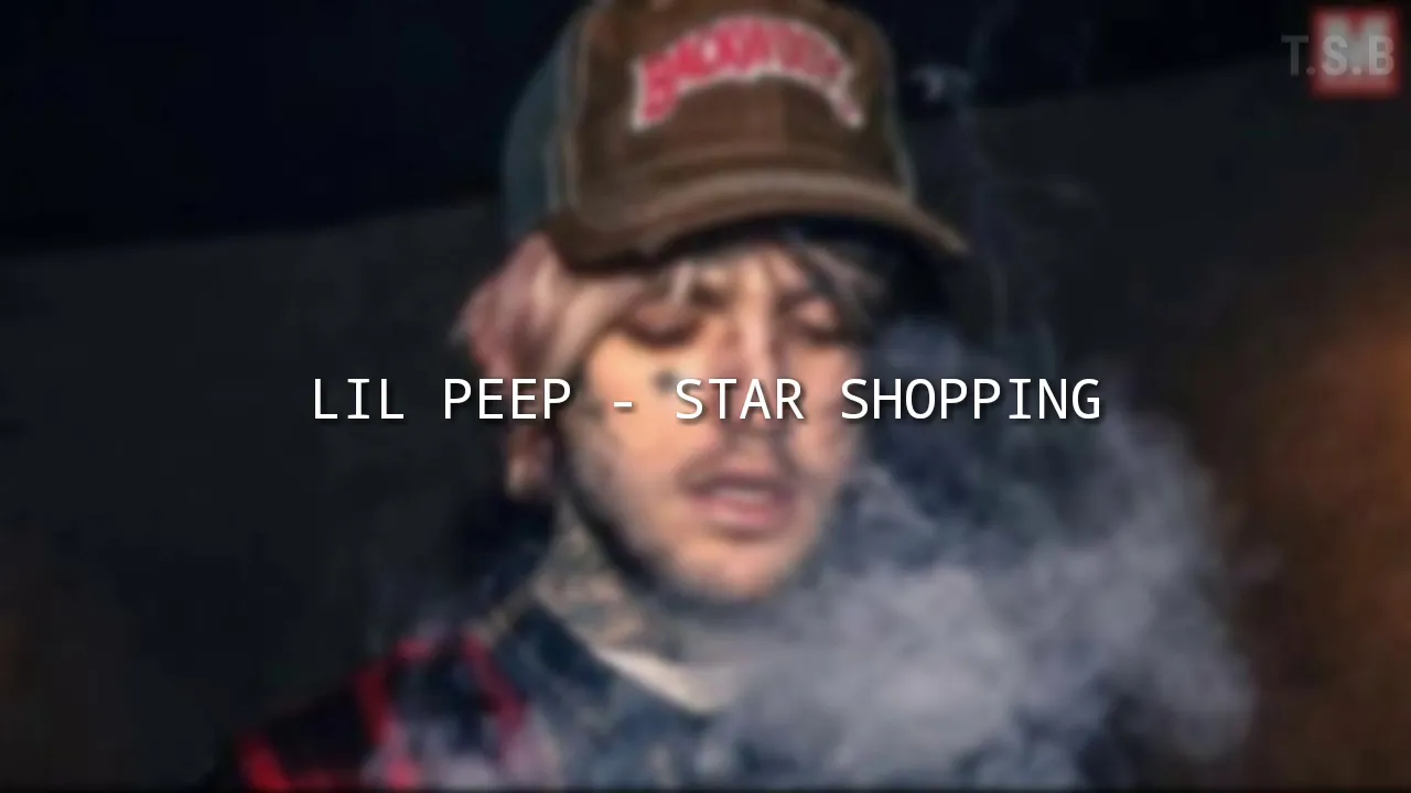 LIL PEEP-STAR SHOPPING. SUB ESPAÑOL | Lyrics