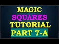 Magic Squares Tutorial Part7A